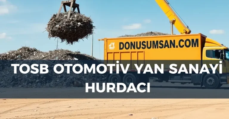 TOSB Otomotiv Yan Sanayi İhtisas OSB Hurdacı