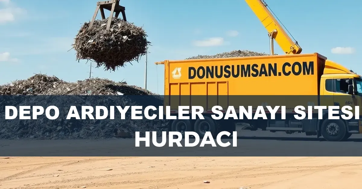 Depo Ardiyeciler Sanayi Sitesi hurdacı