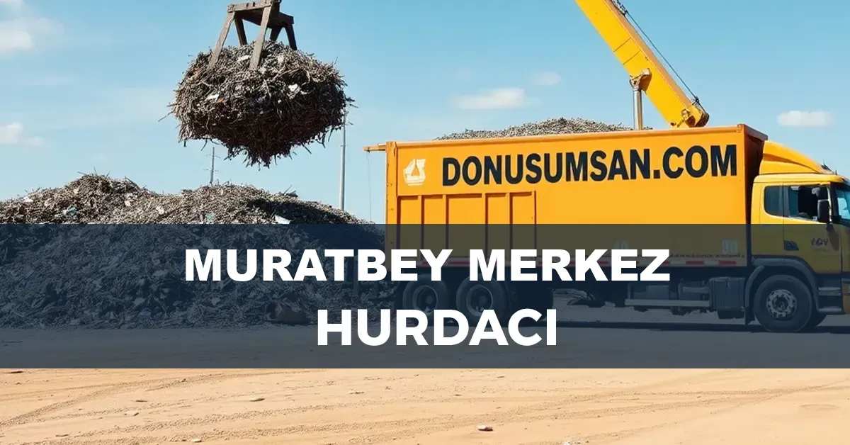 Muratbey Merkez hurdacı
